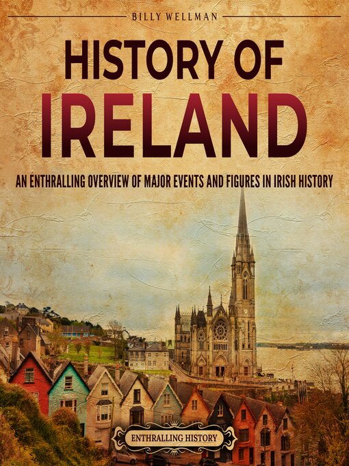 Title details for History of Ireland by Billy Wellman - Available